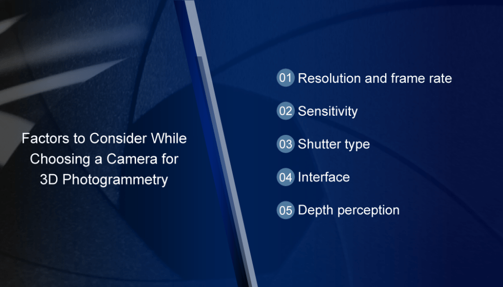 factors to consider while choosing a camera for 3D scanning